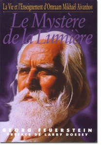 Le mystère de la lumière - La vie et l'enseignement d'Omraam Mikhaël Aïvanhov