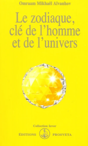 Le Zodiaque, Cle De L'Homme Et De L'Univers