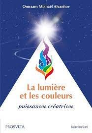 La lumière et les couleurs - Puissances créatrices