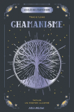 Chamanisme - Avec un poster illustré 