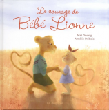 Le courage de Bébé Lionne