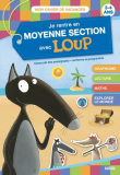 Je rentre en moyenne section avec Loup - 3-4 ans, de la petite à la moyenne section