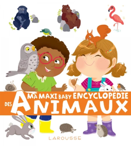 Ma maxi baby encyclopédie des animaux 