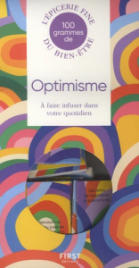 100 grammes d'optimisme - A faire infuser dans votre quotidien