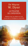 Le pouvoir de l'intention - Apprendre à co-créer le monde à votre façon