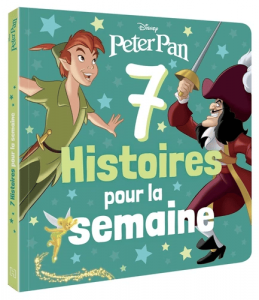 Disney Peter Pan - 7 Histoires pour la semaine