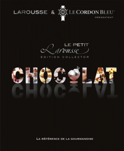 Le petit Larousse du chocolat