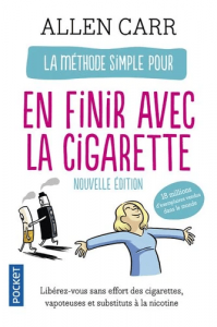 La méthode simple pour en finir avec la cigarette - La nouvelle méthode simple (vapoteuse, cigarettes, etc.)