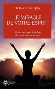  Le miracle de votre esprit