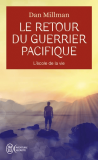 L'école de la vie - Le retour du guerrier pacifique