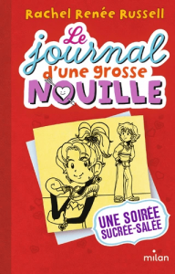 Le journal d'une grosse nouille Tome 6