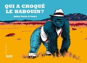 Qui a croqué le babouin ?