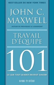 Travail d'équipe 101 - Ce que tout leader devrait savoir