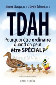 TDAH - Pourquoi être ordinaire quand on peut être spécial