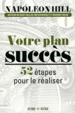 Votre plan succès - 52 étapes pour le réaliser