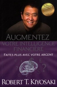 Augmentez votre intelligence financière - Faites plus avec votre argent