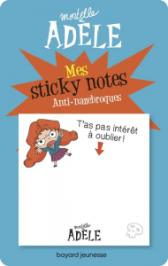 Mes sticky notes Mortelle Adèle - Anti-nazebroques